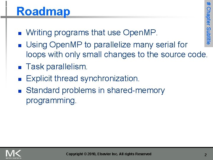 n n n # Chapter Subtitle Roadmap Writing programs that use Open. MP. Using