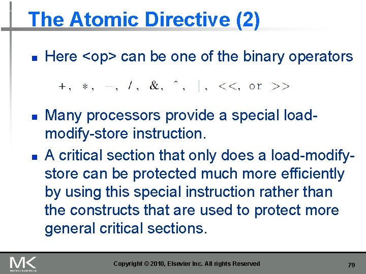 The Atomic Directive (2) n n n Here <op> can be one of the