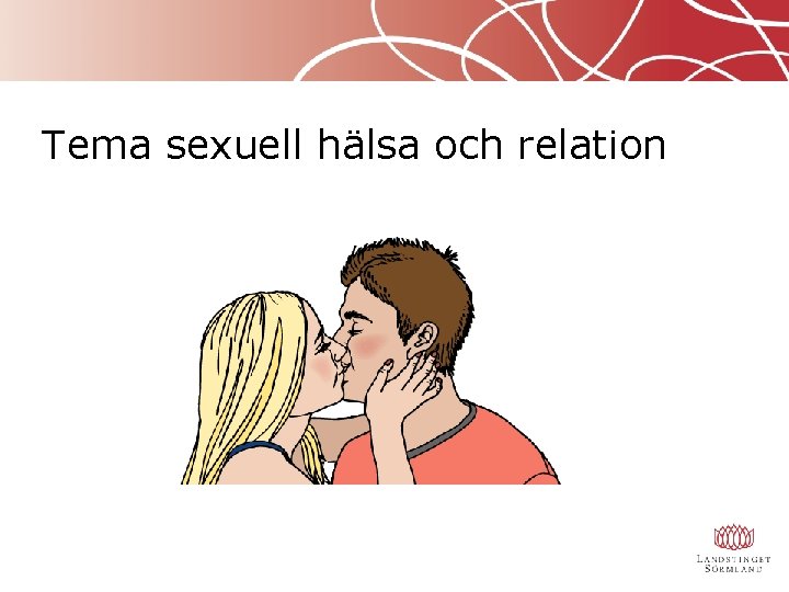 Tema sexuell hälsa och relation 