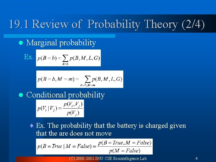 19. 1 Review of Probability Theory (2/4) l Marginal probability Ex. l Conditional probability