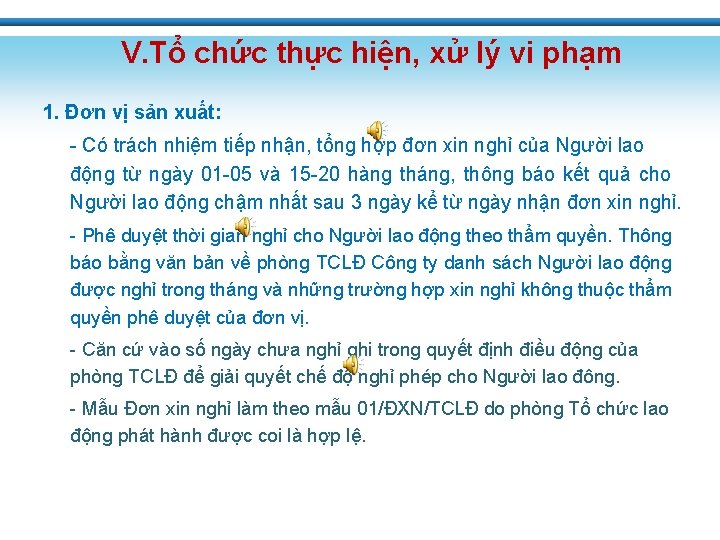 V. Tổ chức thực hiện, xử lý vi phạm 1. Đơn vị sản xuất: V. Tổ chức thực hiện, xử lý vi phạm 1. Đơn vị sản xuất: