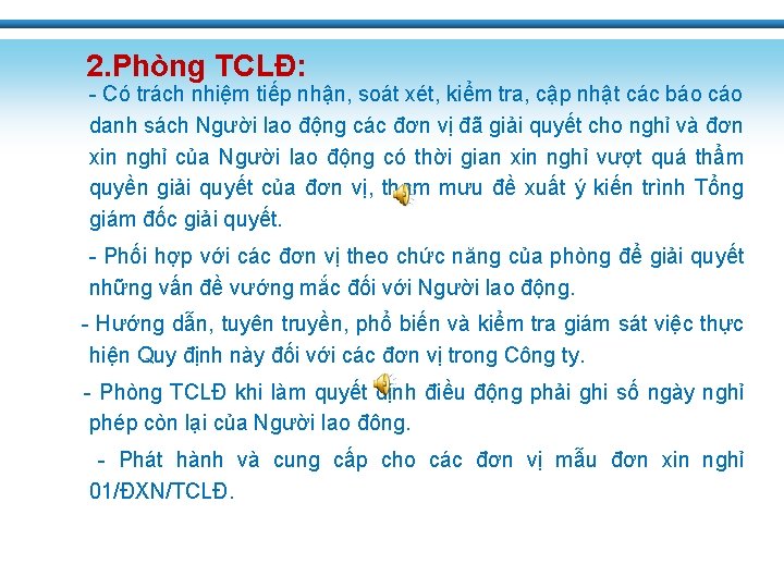 2. Phòng TCLĐ: - Có trách nhiệm tiếp nhận, soát xét, kiểm tra, cập