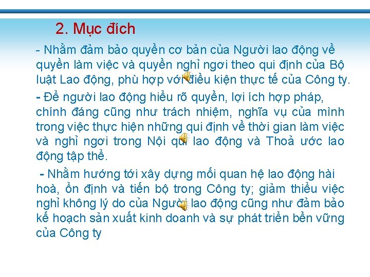 2. Mục đích - Nhằm đảm bảo quyền cơ bản của Người lao động