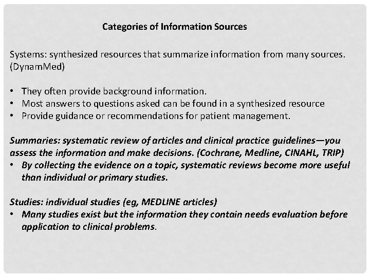 Categories of Information Sources Systems: synthesized resources that summarize information from many sources. (Dynam.