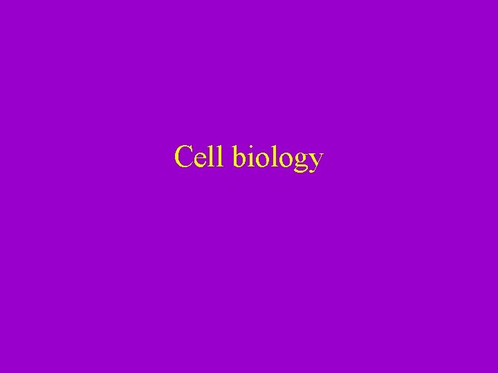 Cell biology 