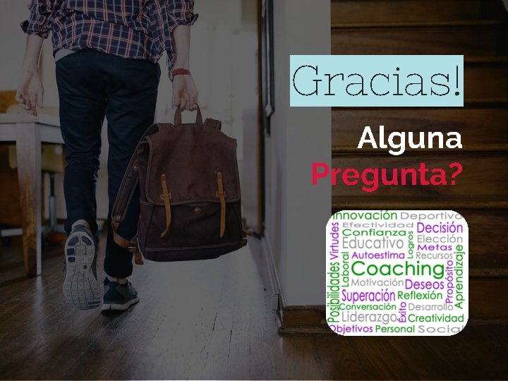 Gracias! Alguna Pregunta? 