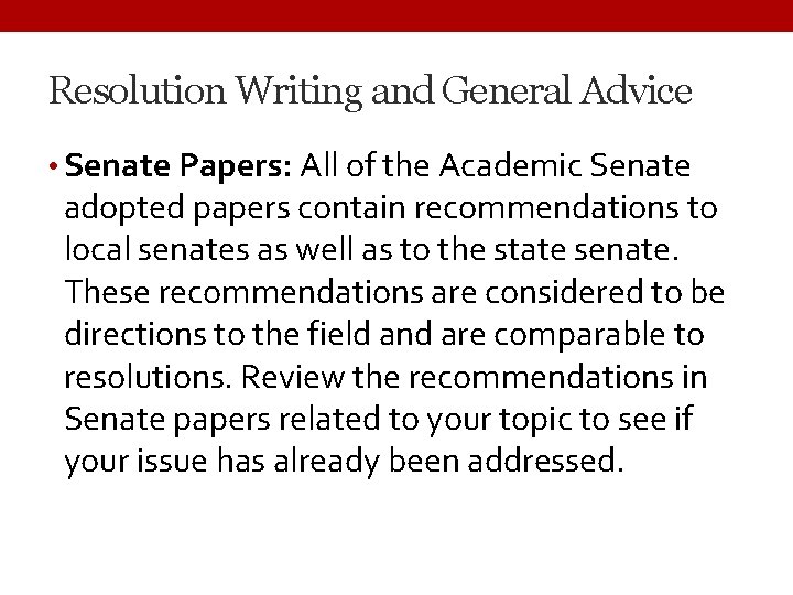 Resolution Writing and General Advice • Senate Papers: All of the Academic Senate adopted