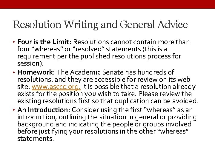 Resolution Writing and General Advice • Four is the Limit: Resolutions cannot contain more