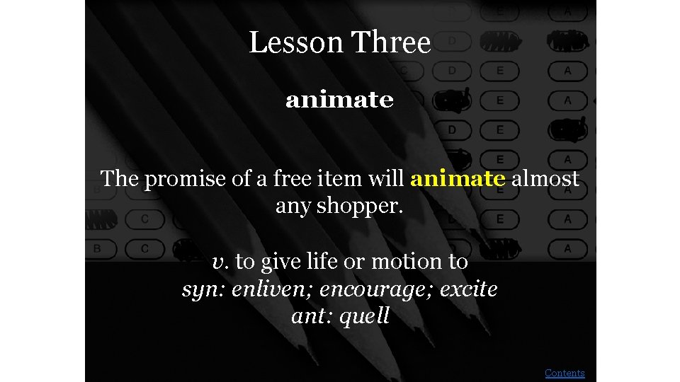 Lesson Three animate The promise of a free item will animate almost any shopper.