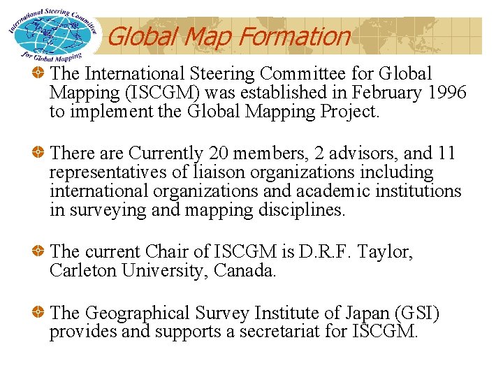 The Global Map Experience Some Lessons for One