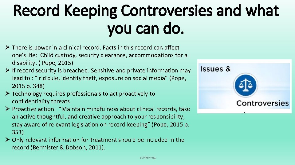 Record Keeping Controversies and what you can do. Ø There is power in a