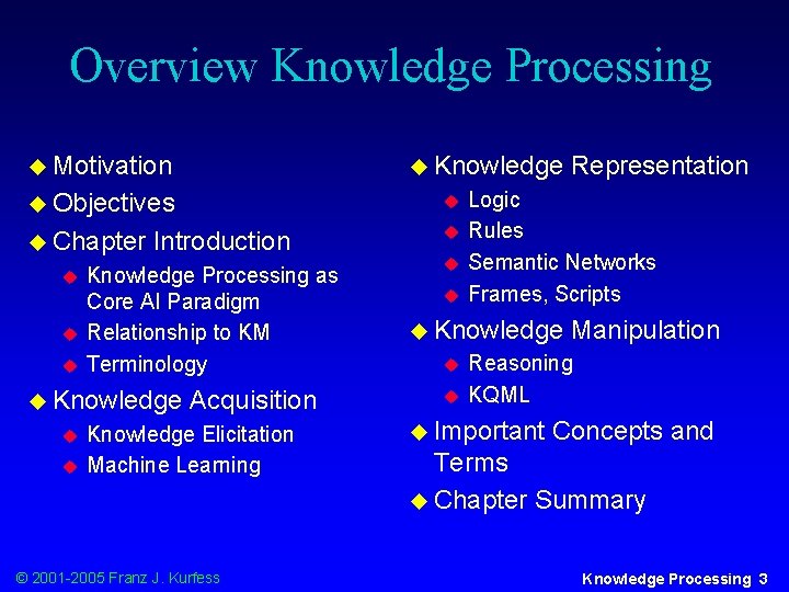 Overview Knowledge Processing u Motivation u Knowledge u Objectives u u Chapter u u