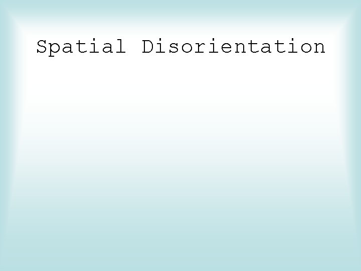 Spatial Disorientation 