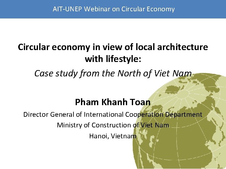 AIT-UNEP Webinar on Circular Economy Circular economy in view of local architecture with lifestyle: