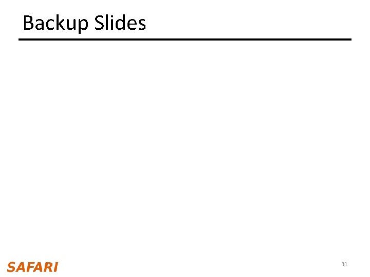 Backup Slides 31 