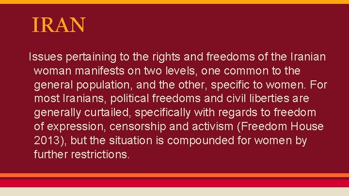 IRAN Issues pertaining to the rights and freedoms of the Iranian woman manifests on