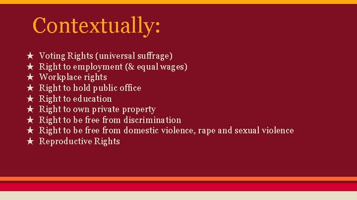 Contextually: ★ ★ ★ ★ ★ Voting Rights (universal suffrage) Right to employment (&