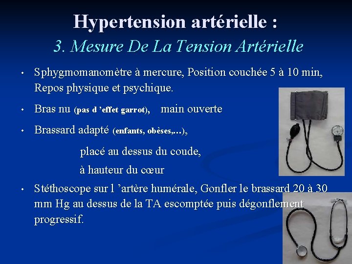 Hypertension artérielle : 3. Mesure De La Tension Artérielle • Sphygmomanomètre à mercure, Position
