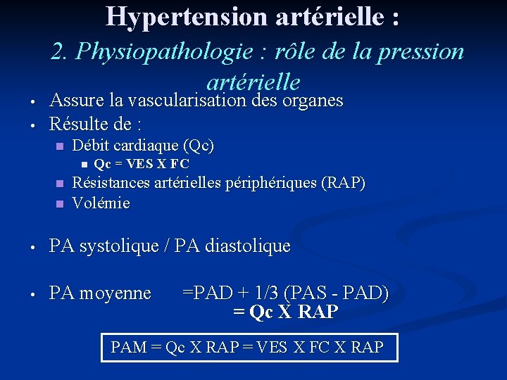 Hypertension artérielle : • • 2. Physiopathologie : rôle de la pression artérielle Assure