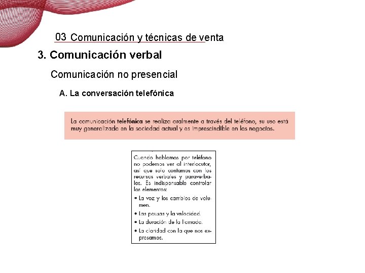 03 Comunicación y técnicas de venta 3. Comunicación verbal Comunicación no presencial A. La