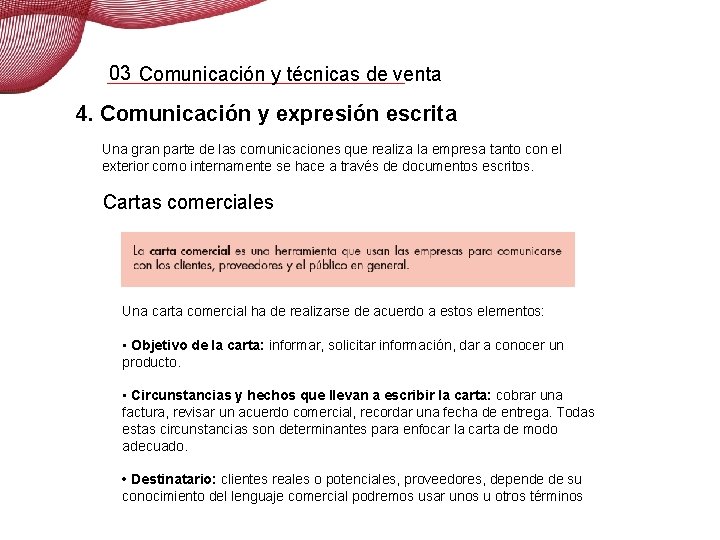 03 Comunicación y técnicas de venta 4. Comunicación y expresión escrita Una gran parte