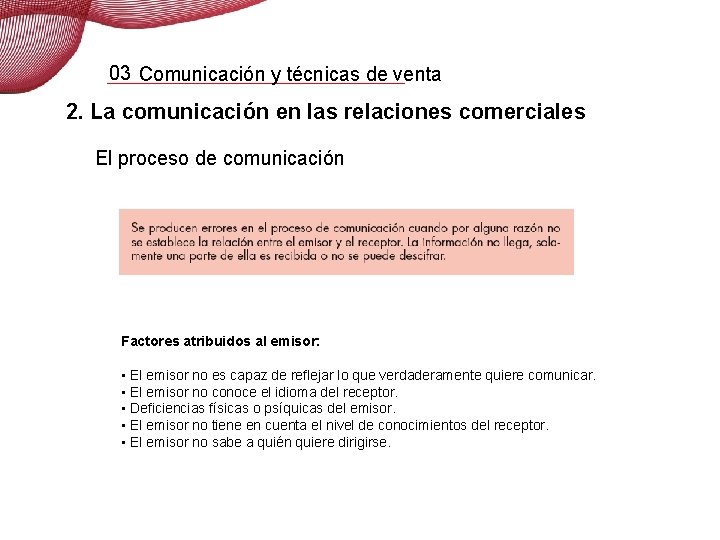 03 Comunicación y técnicas de venta 2. La comunicación en las relaciones comerciales El