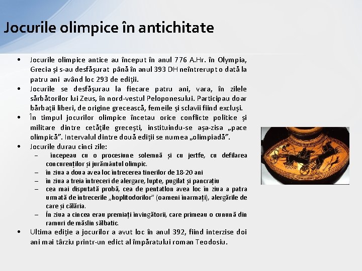 Jocurile olimpice în antichitate • • Jocurile olimpice antice au început în anul 776