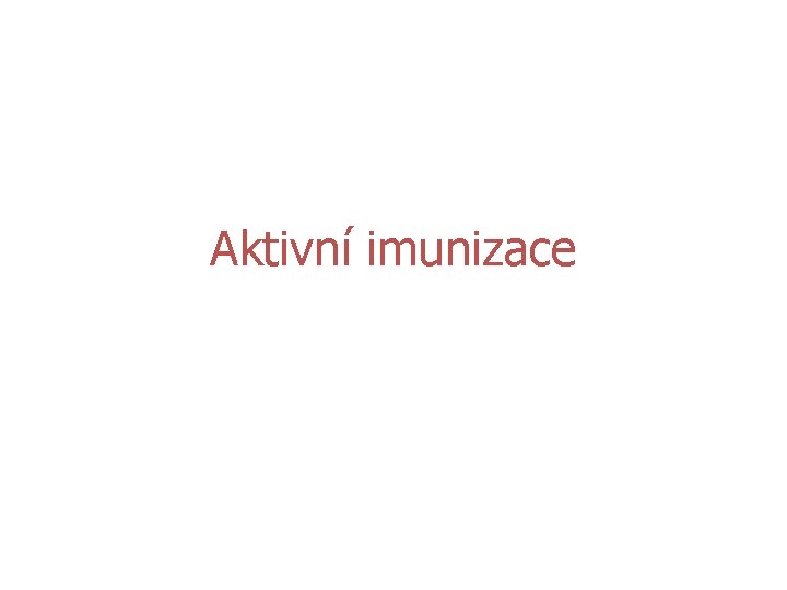 Aktivní imunizace 