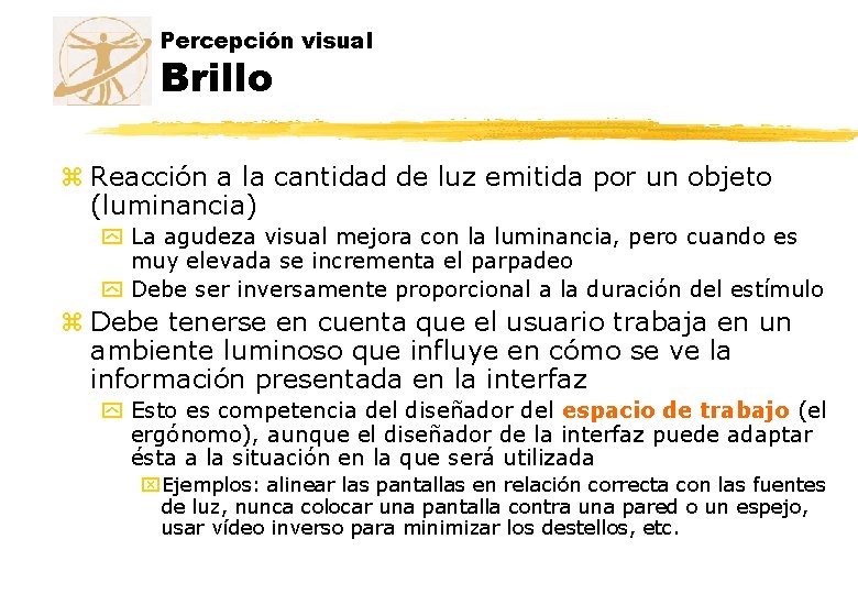 Percepción visual Brillo z Reacción a la cantidad de luz emitida por un objeto