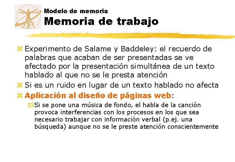 Modelo de memoria Memoria de trabajo z Experimento de Salame y Baddeley: el recuerdo
