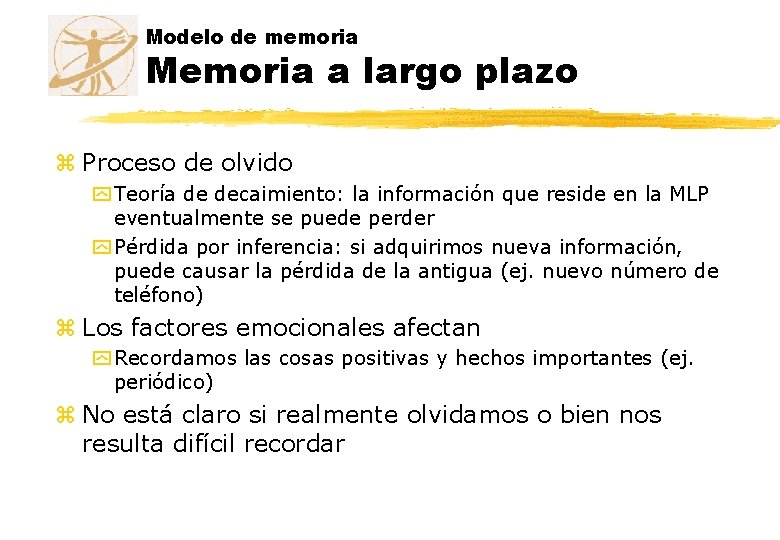 Modelo de memoria Memoria a largo plazo z Proceso de olvido y Teoría de