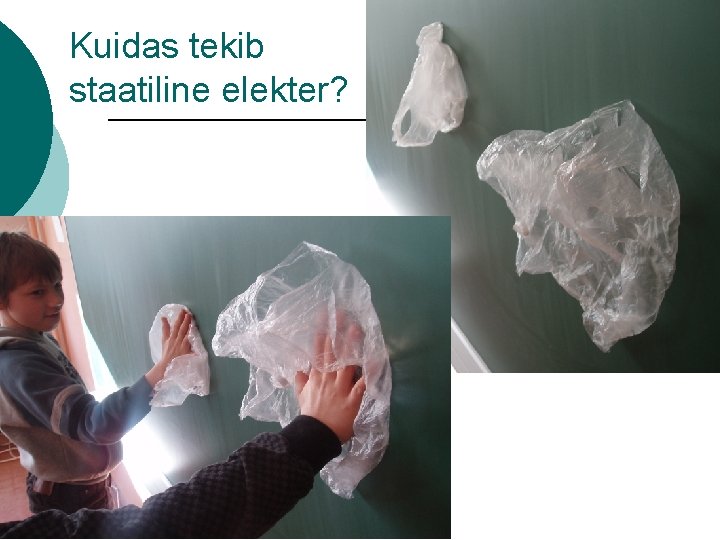 Kuidas tekib staatiline elekter? 