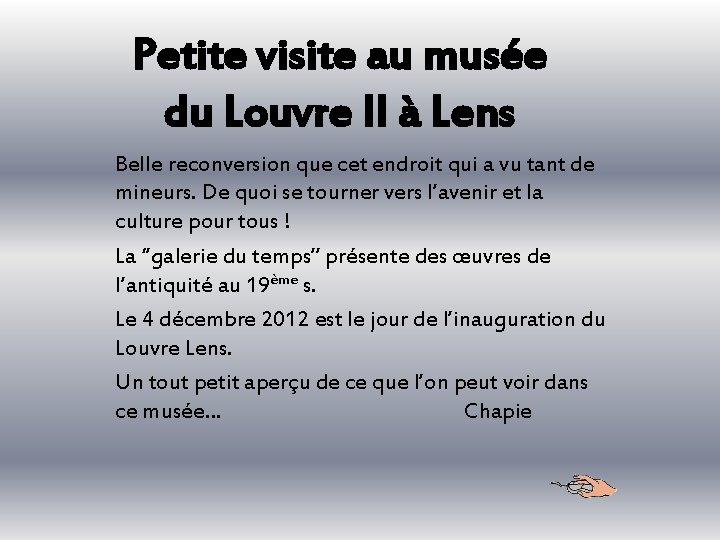 Petite visite au musée du Louvre II à Lens Belle reconversion que cet endroit