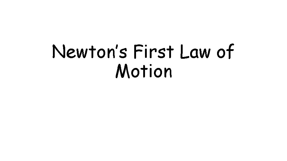 Newton’s First Law of Motion 