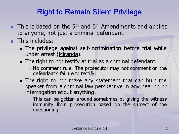 Right to Remain Silent Privilege n n This is based on the 5 th Right to Remain Silent Privilege n n This is based on the 5 th
