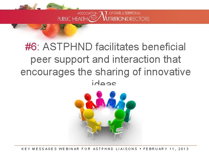 #6: ASTPHND facilitates beneficial peer support and interaction that encourages the sharing of innovative