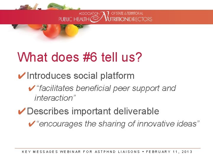 What does #6 tell us? ✔Introduces social platform ✔“facilitates beneficial peer support and interaction”