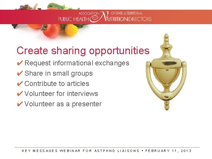 Create sharing opportunities ✔ Request informational exchanges ✔ Share in small groups ✔ Contribute