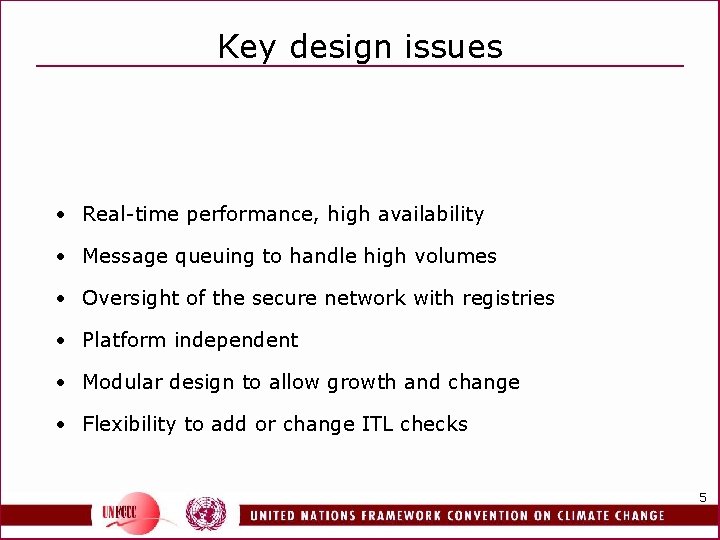 Key design issues • Real-time performance, high availability • Message queuing to handle high