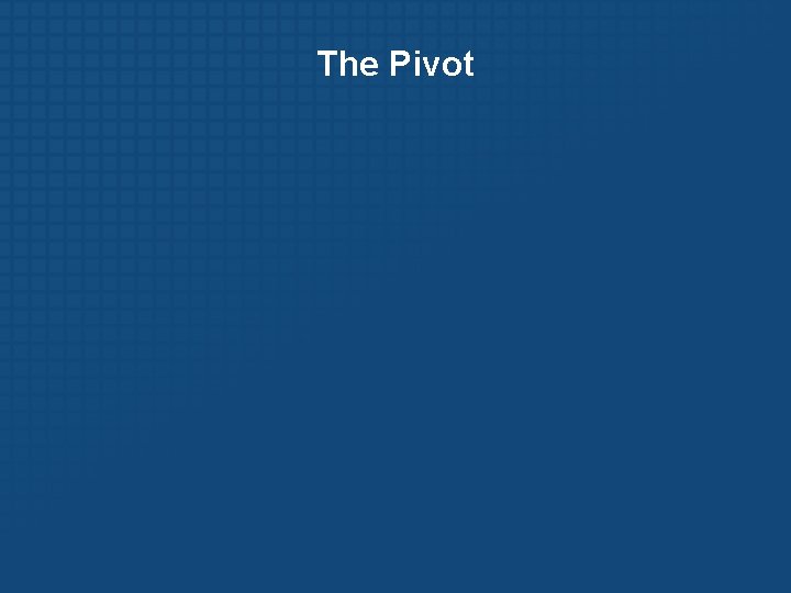 The Pivot 