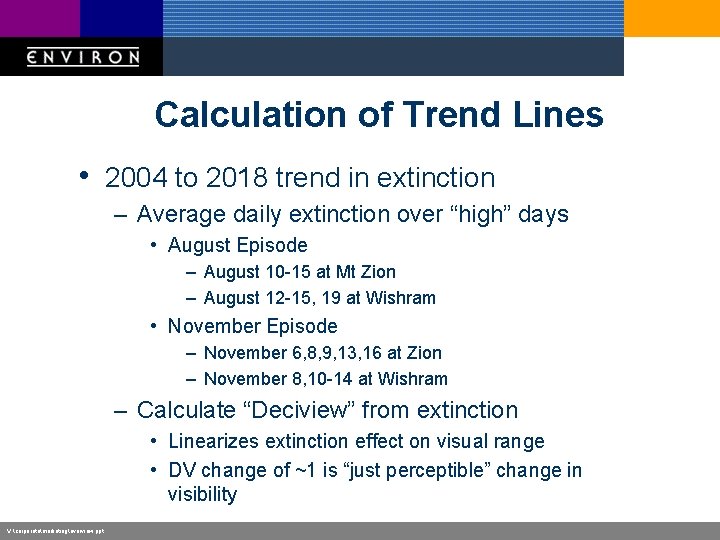 Calculation of Trend Lines • 2004 to 2018 trend in extinction – Average daily