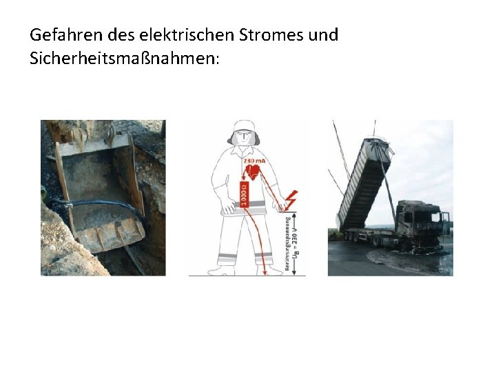 Gefahren des elektrischen Stromes und Sicherheitsmaßnahmen: 