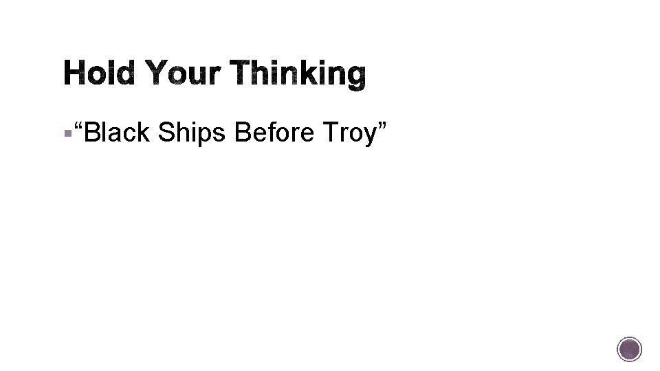 §“Black Ships Before Troy” 