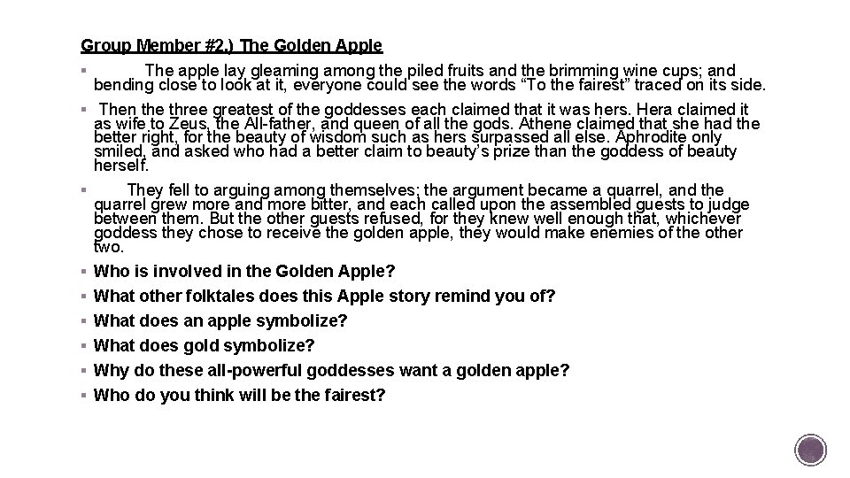 Group Member #2. ) The Golden Apple § The apple lay gleaming among the