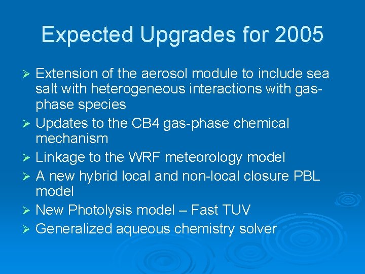 Expected Upgrades for 2005 Extension of the aerosol module to include sea salt with Expected Upgrades for 2005 Extension of the aerosol module to include sea salt with