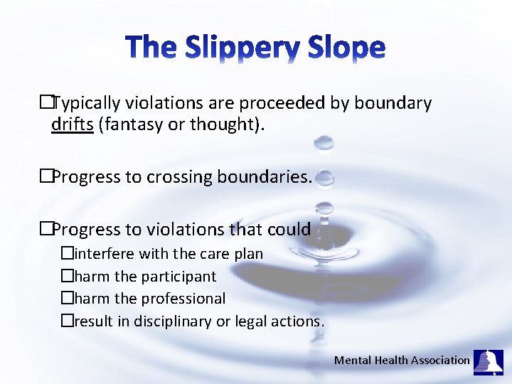 �Typically violations are proceeded by boundary drifts (fantasy or thought). �Progress to crossing boundaries.