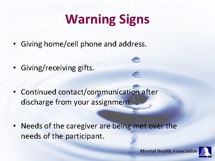 Warning Signs • Giving home/cell phone and address. • Giving/receiving gifts. • Continued contact/communication