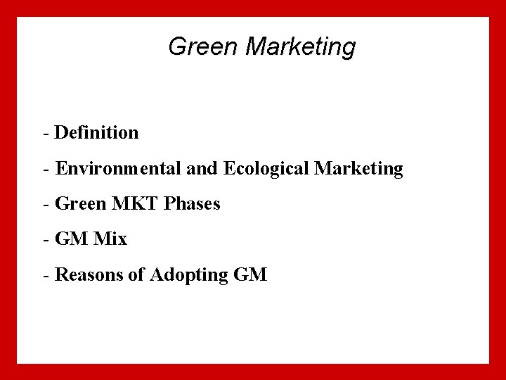 Green Marketing - Definition - Environmental and Ecological Marketing - Green MKT Phases -