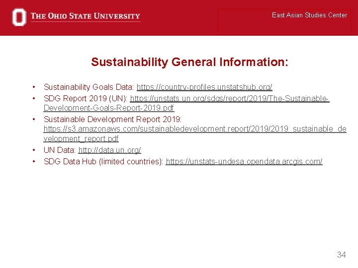 East Asian Studies Center Sustainability General Information: • • • Sustainability Goals Data: https: