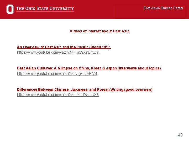 East Asian Studies Center Videos of interest about East Asia: An Overview of East